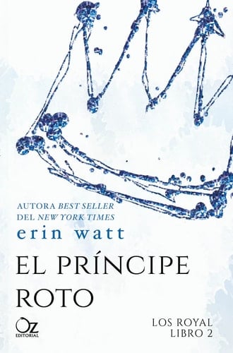 El príncipe roto (Spanish Edition) - Erin Watt · 2017
