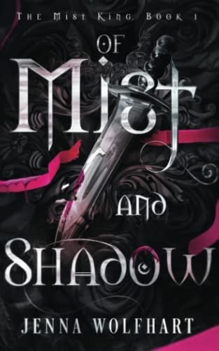 Of Mist and Shadow - Jenna Wolfhart