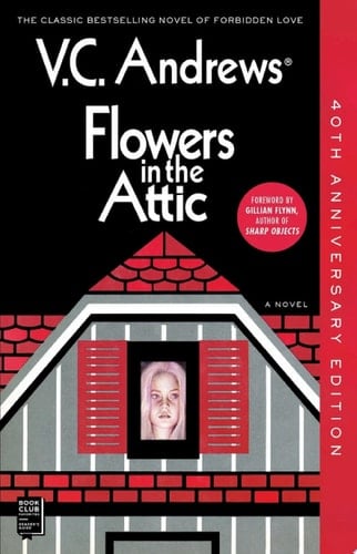Flowers In The Attic - V.C. Andrews · 2011