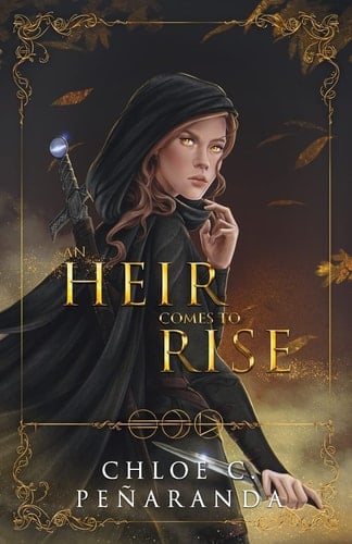 An Heir Comes to Rise - Chloe C. Peñaranda · 2021