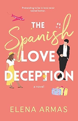 The Spanish Love Deception - Elena Armas · 2021