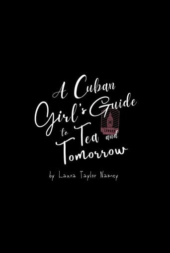 A Cuban Girl's Guide to Tea and Tomorrow - Katherine Fairfax Wright ·