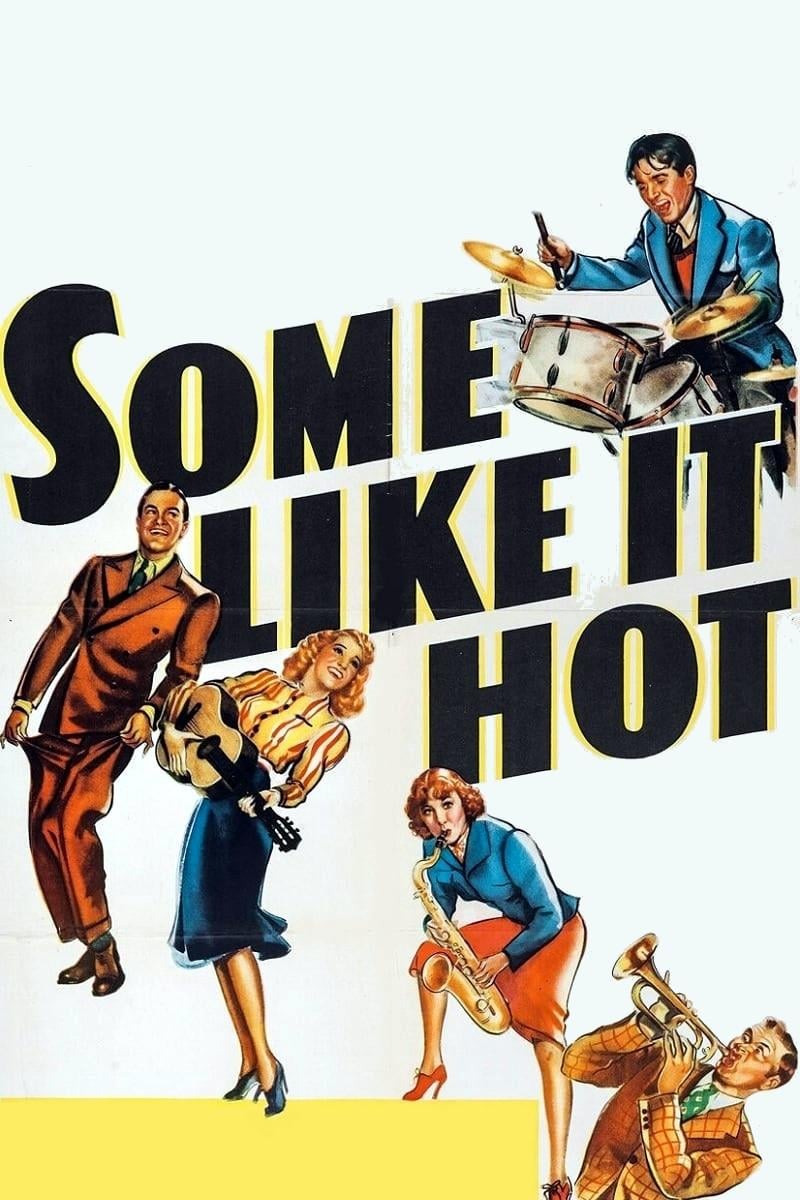 Some Like It Hot - George Archainbaud · 1939