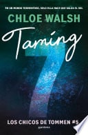 Taming 7 (Los chicos de Tommen 5) - Chloe Walsh · 2025