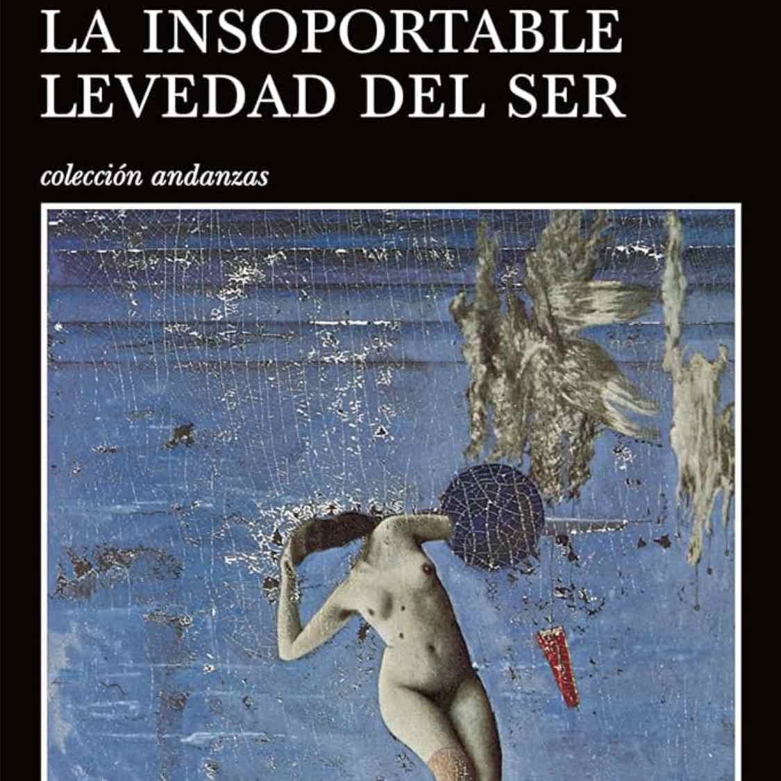 La insoportable levedad del ser - Milan Kundera · 2023