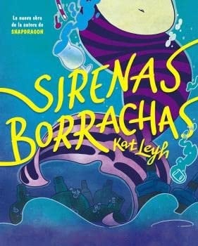 SIRENAS BORRACHAS - KAT LEYH • 2022