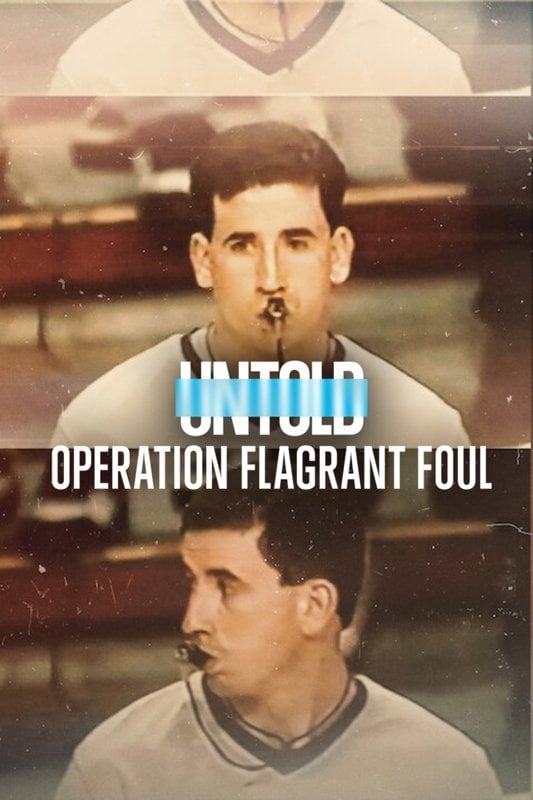 Untold: Operation Flagrant Foul - David Terry Fine · 2022