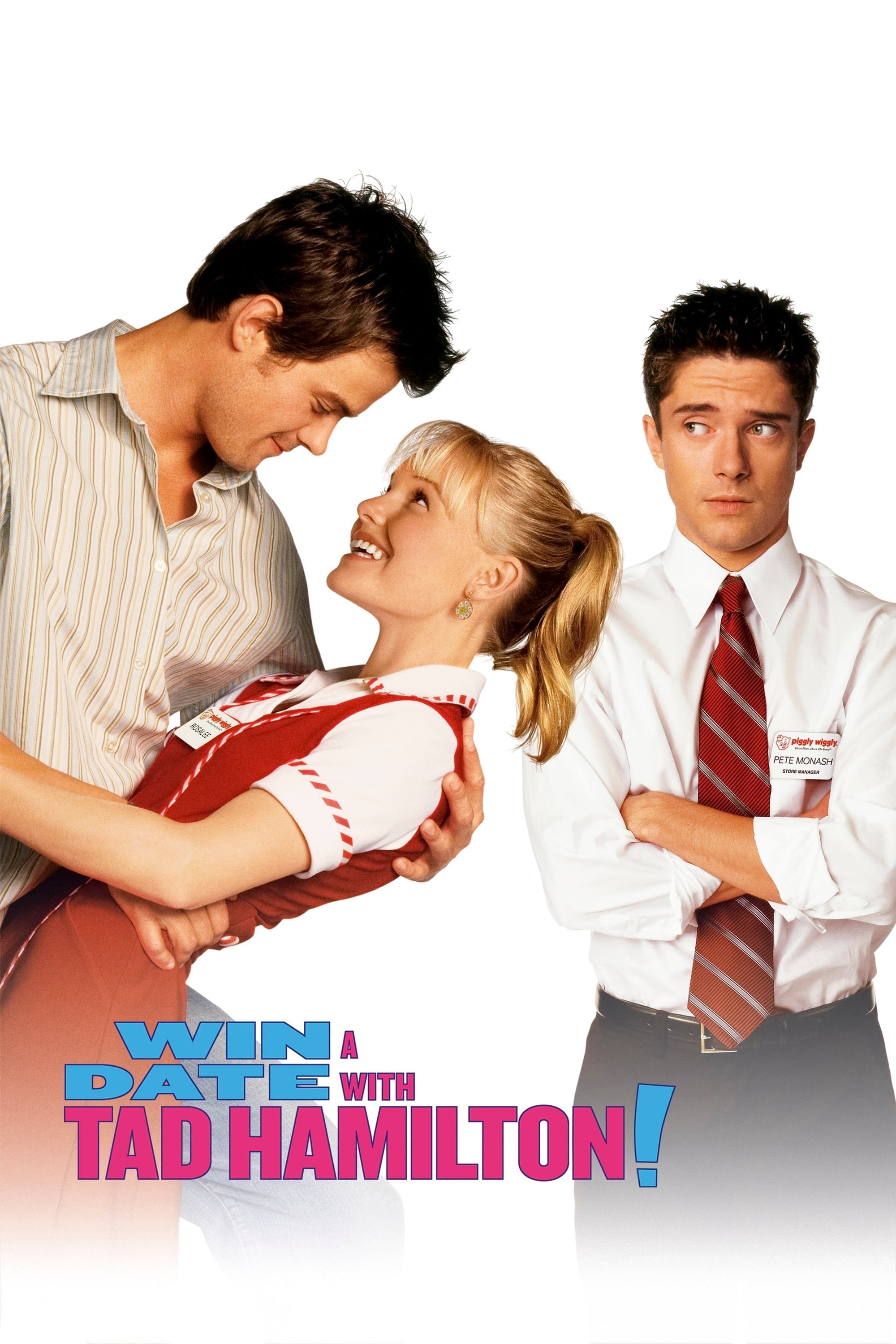 Win a Date with Tad Hamilton! - Robert Luketic · 2004