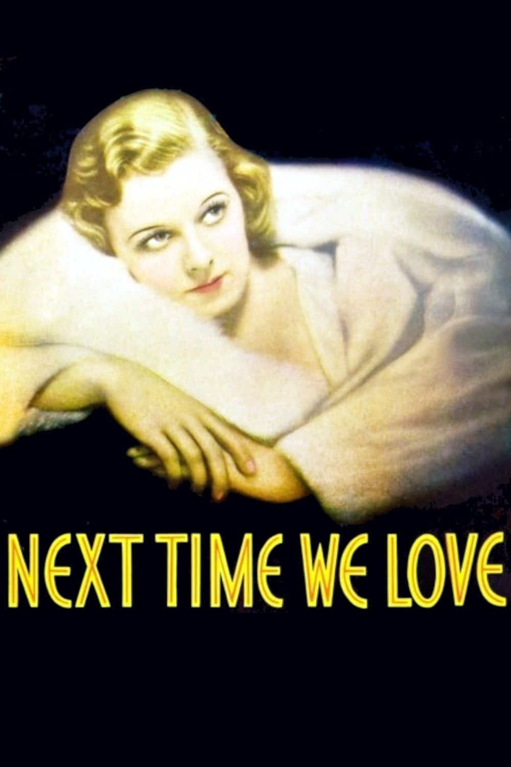 Next Time We Love - Edward H. Griffith · 1936