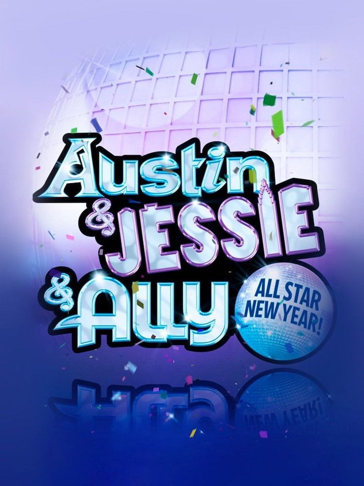 Austin & Jessie & Ally All Star New Year - Bob Koherr · 2012