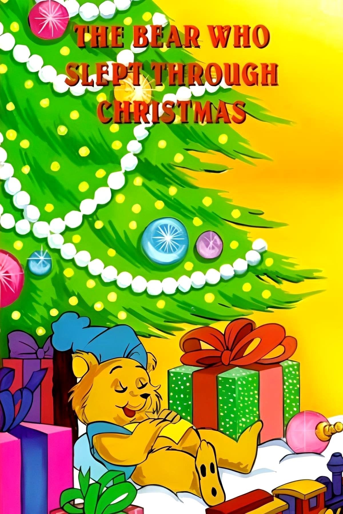 The Bear Who Slept Through Christmas - Hawley Pratt · 1973