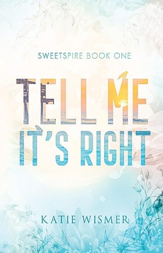 Tell Me It's right - Katie Wismer • 2024