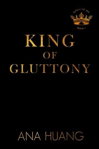King of Gluttony (Kings of Sin, 6) - Ana Huang · 2026