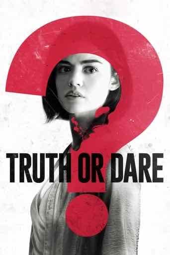 Truth or Dare - Jeff Wadlow · 2018