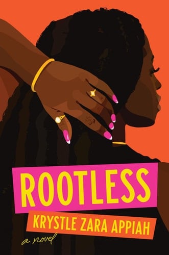 Rootless A Novel - Krystle Zara Appiah · 2023