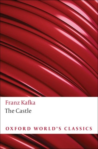 The Castle - Franz Kafka, Anthea Bell · 2009
