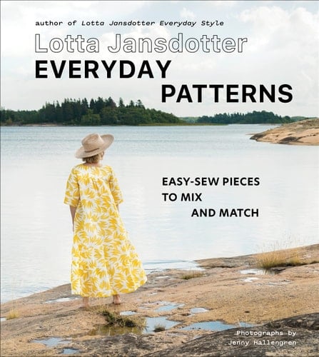 Lotta Jansdotter Everyday Patterns Easy-Sew Pieces to Mix and Match - Lotta Jansdotter · 2022