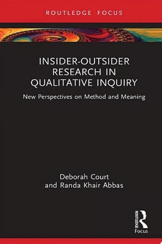 Insider-Outsider Research in Qualitative Inquiry - Deborah Court · 2022