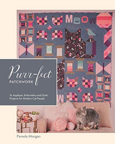 Cats in Quilts 16 Appliqué, Embroidery, and Patchwork Projects for Modern Cat People - Pamela Morgan · 2020