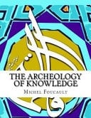 The Archeology of Knowledge - Michel Foucault · 2017