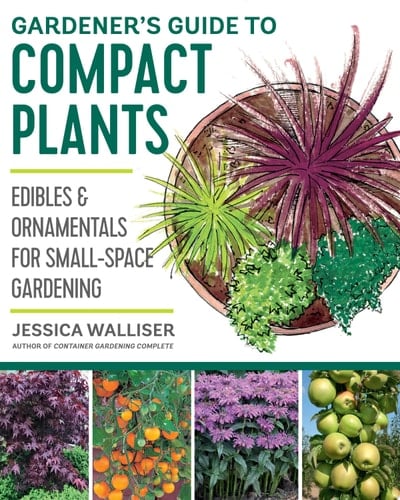 Gardener's Guide to Compact Plants - Jessica Walliser • 2019