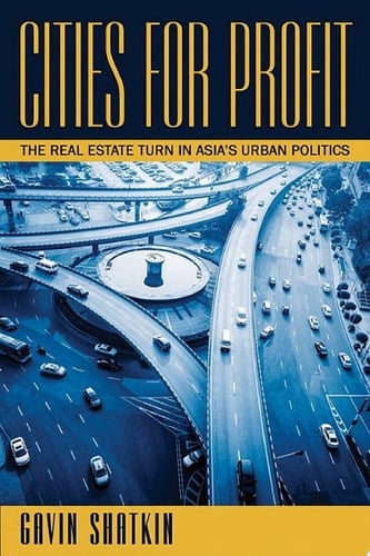 Cities for Profit - Gavin Shatkin · 2017