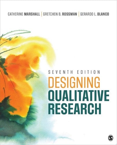 Designing Qualitative Research - Catherine Marshall · 2021
