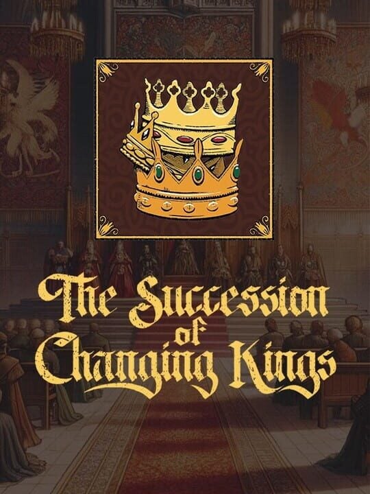 The Succession of Changing Kings - PC (Microsoft Windows)