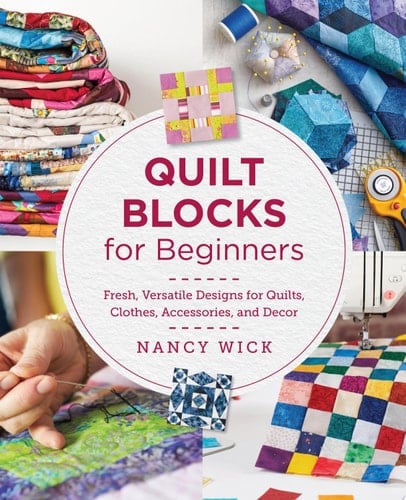 Quilt Blocks for Beginners - Nancy Wick · 2025