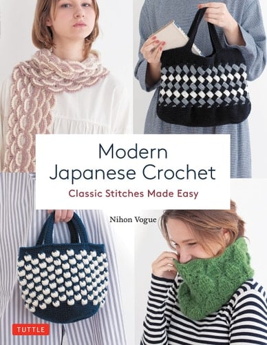 Modern Japanese Crochet Classic Stitches Made Easy - Nihon Vogue · 2022