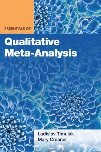 Essentials of Qualitative Meta-Analysis - Ladislav Timulak · 2022