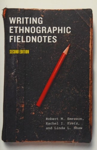 Writing Ethnographic Fieldnotes, Second Edition - Robert M. Emerson · 2011
