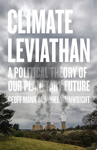 Climate Leviathan - Joel Wainwright · 2018