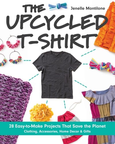 The Upcycled T-Shirt - Jenelle Montilone · 2015