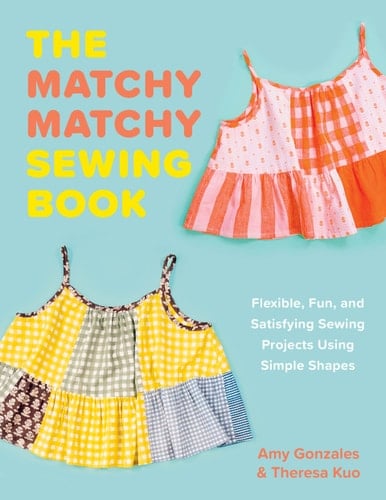 The Matchy Matchy Sewing Book - Amy Gonzales · 2025