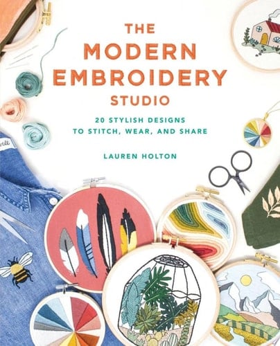 The Modern Embroidery Studio - Lauren Holton · 2020