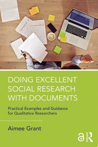 Doing Excellent Social Research with Documents - Aimee Grant · 2018