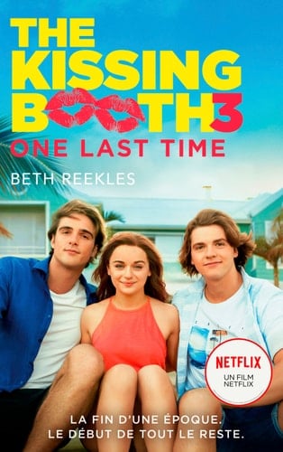 The Kissing Booth - tome 3 - Beth Reekles · 2021