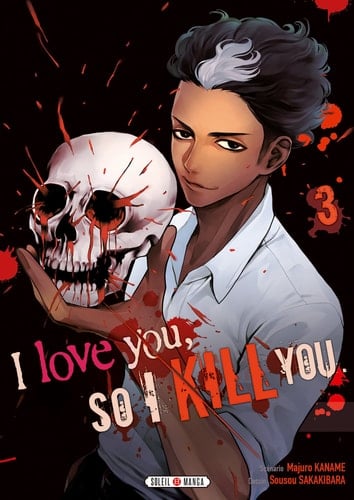 I love you so I kill you Tome 3 - Majuro Kaname · 2018