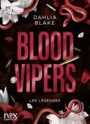 Les Légendes - tome 2 - Blood Vipers - Dahlia Blake · 2025