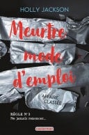 Meurtre mode d'emploi (Tome 3) - Affaire classée - Holly Jackson