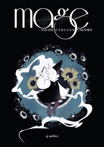 Mage and the Endless Unknown - S. J. Miller · 2023