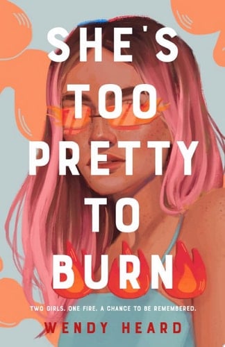 She's Too Pretty to Burn - Wendy Heard · 2021