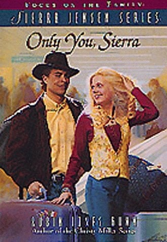 Only You, Sierra - Robin Jones Gunn · 1995