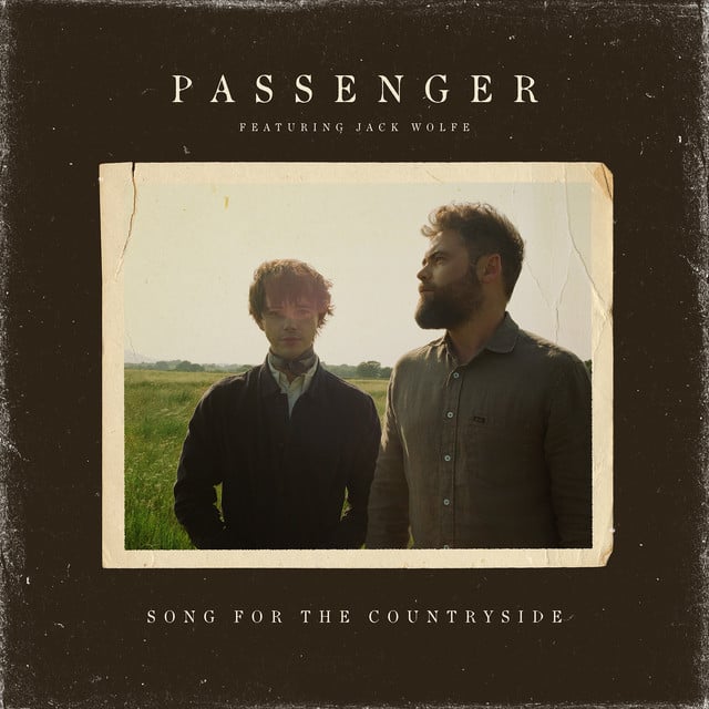 Song for the Countryside - Song · Passenger, Jack Wolfe