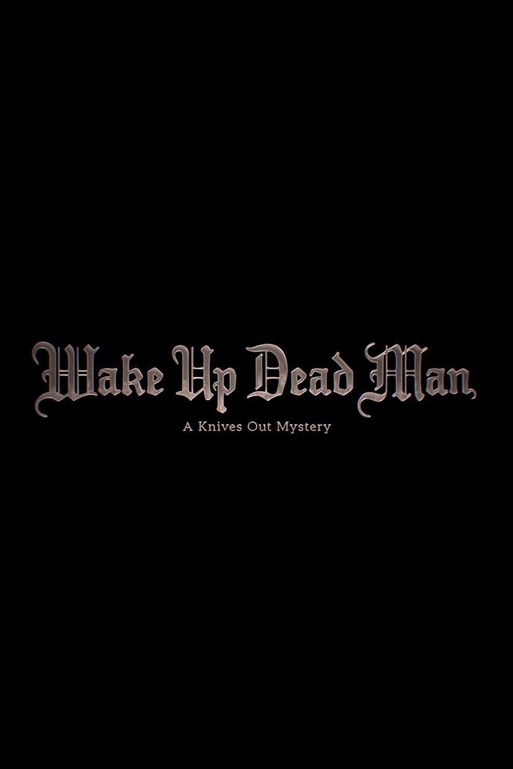 Wake Up Dead Man: A Knives Out Mystery - Rian Johnson · 2025