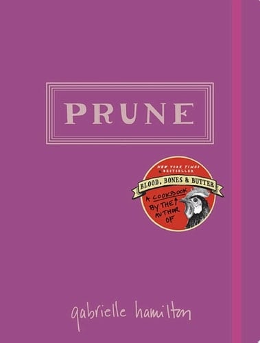 Prune - Gabrielle Hamilton · 2014
