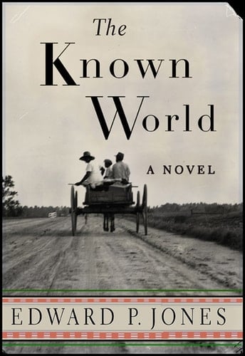 The Known World - Edward P. Jones · 2009