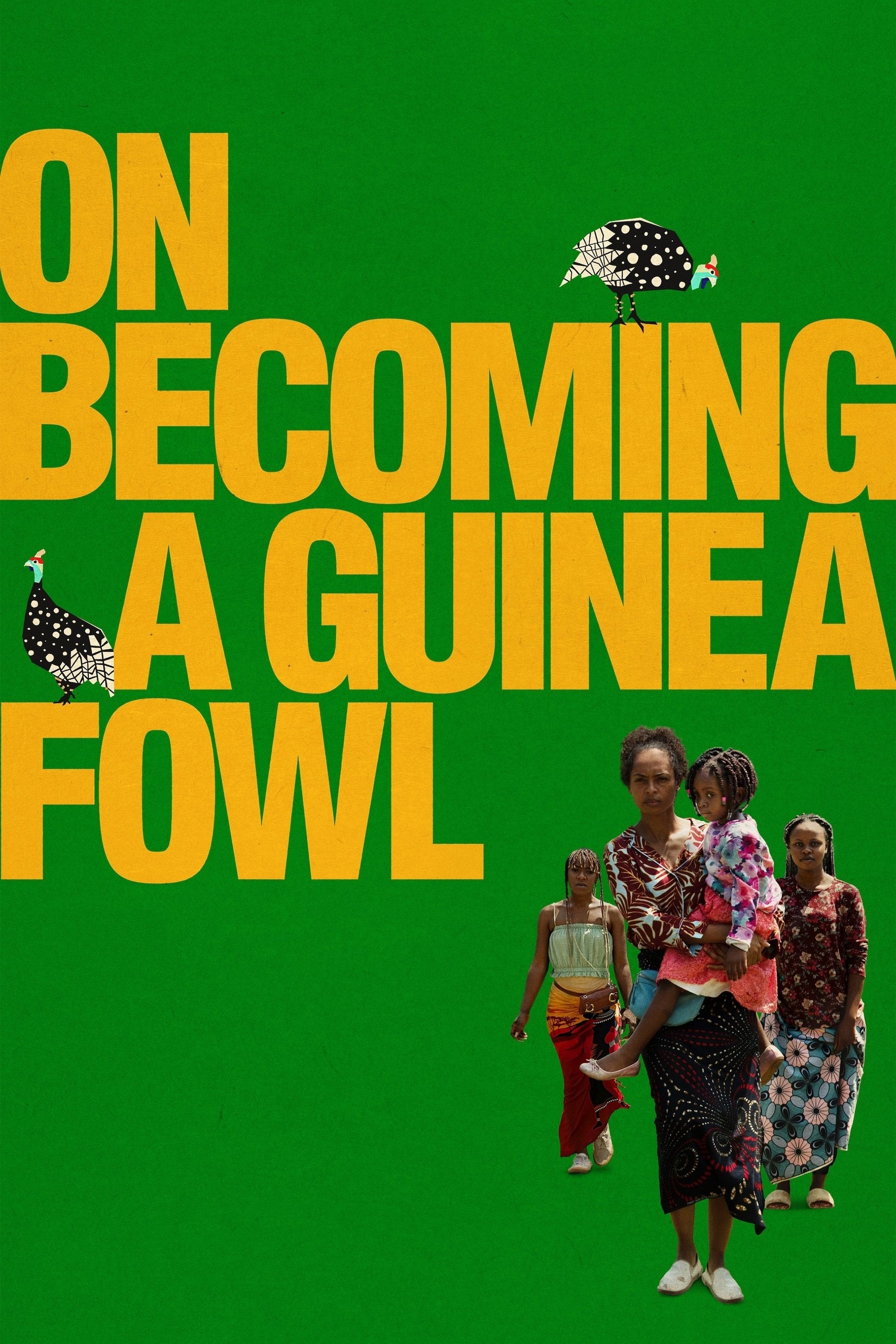 On Becoming a Guinea Fowl - Rungano Nyoni · 2024