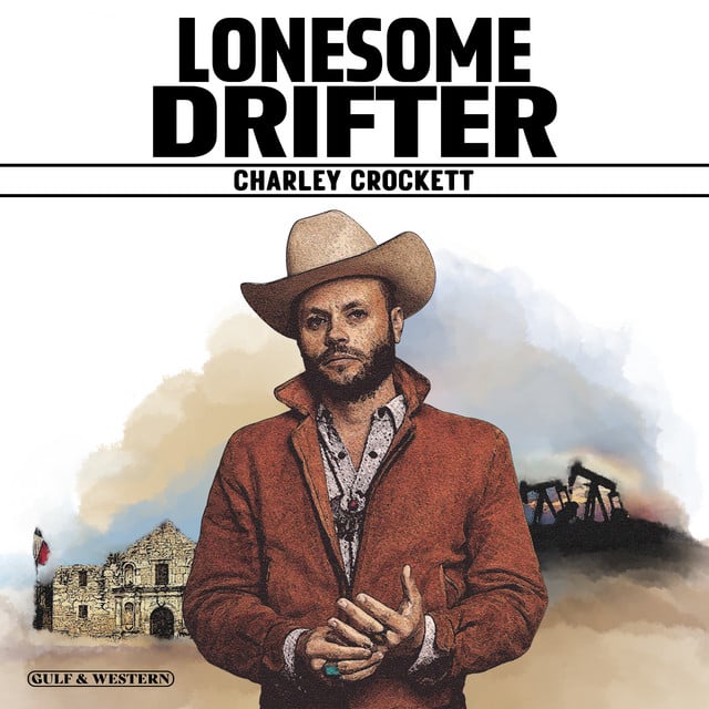 Lonesome Drifter - Album · Charley Crockett
